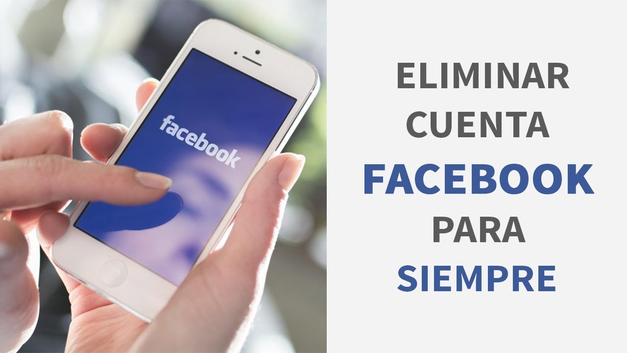 Cómo cerrar o borrar tu cuenta en Facebook de forma permanente