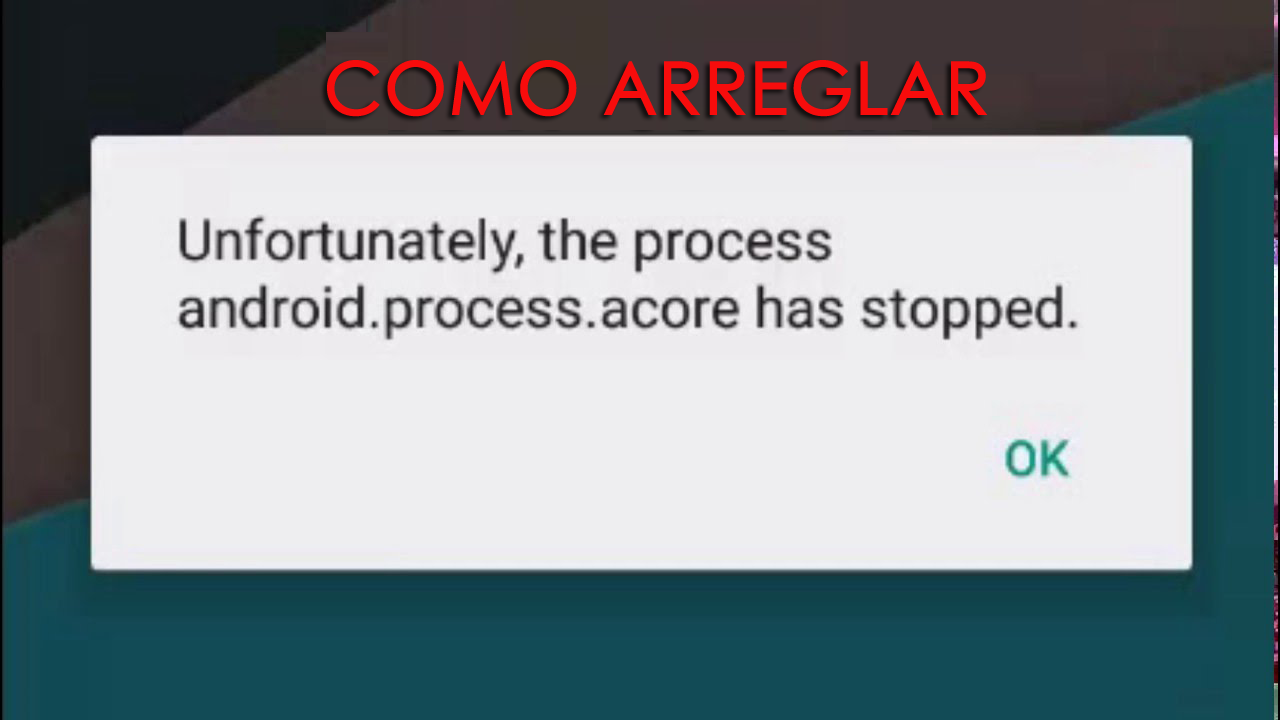 Solución al error: process acore se ha detenido