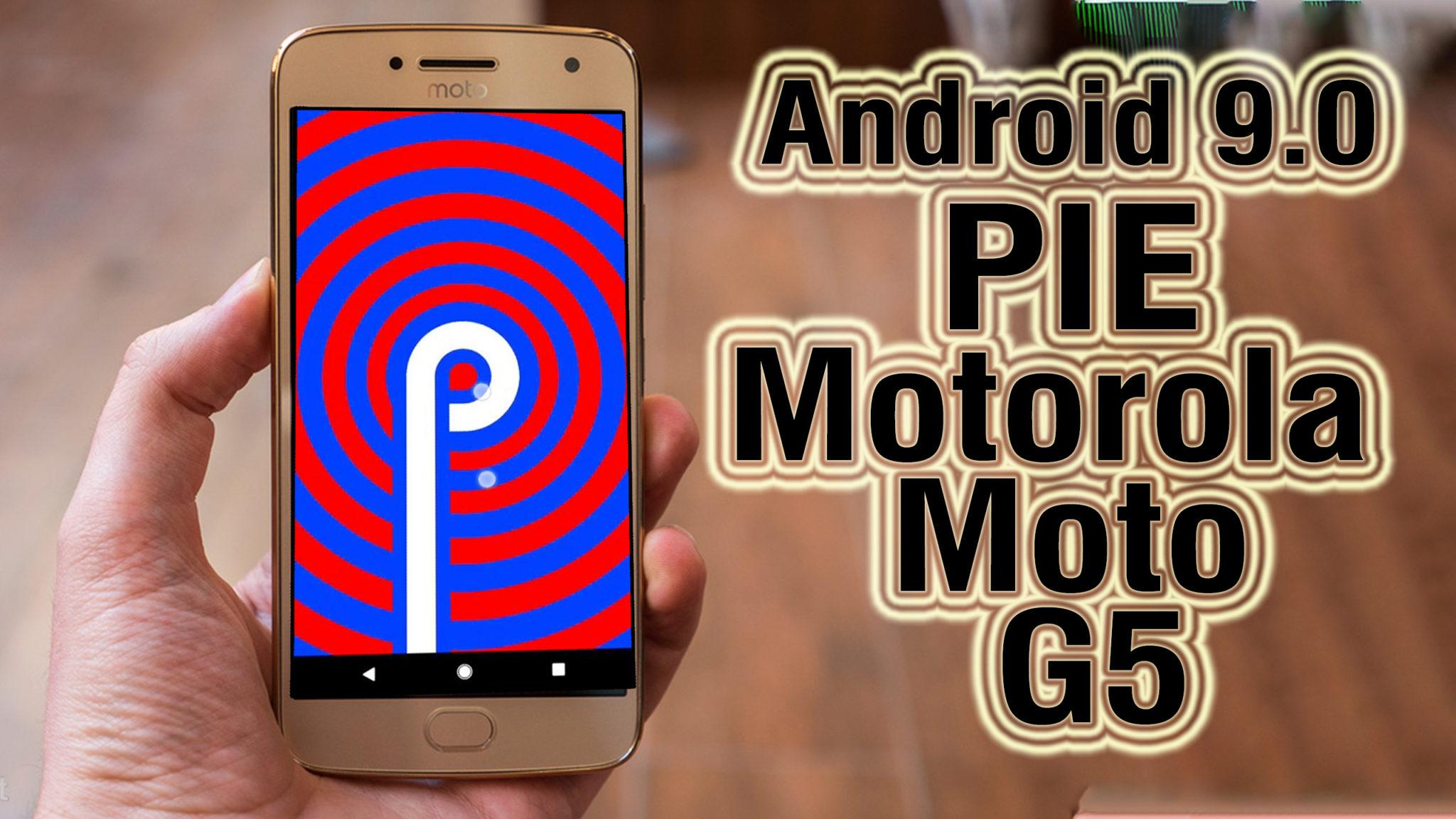 Cómo instalar Android 9 Pie en Moto G5 Plus