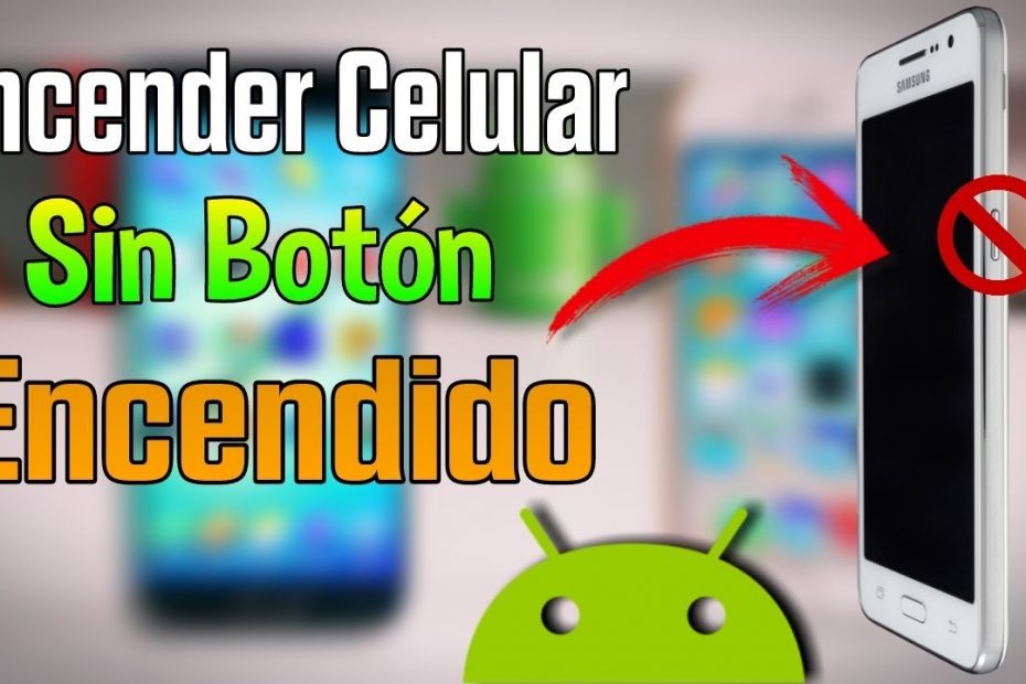 encender un Android sin el boton de encendido