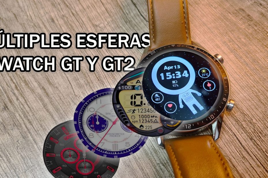 instalar multiples esferas o watchfaces en el Huawei Watch GT y GT u Honor