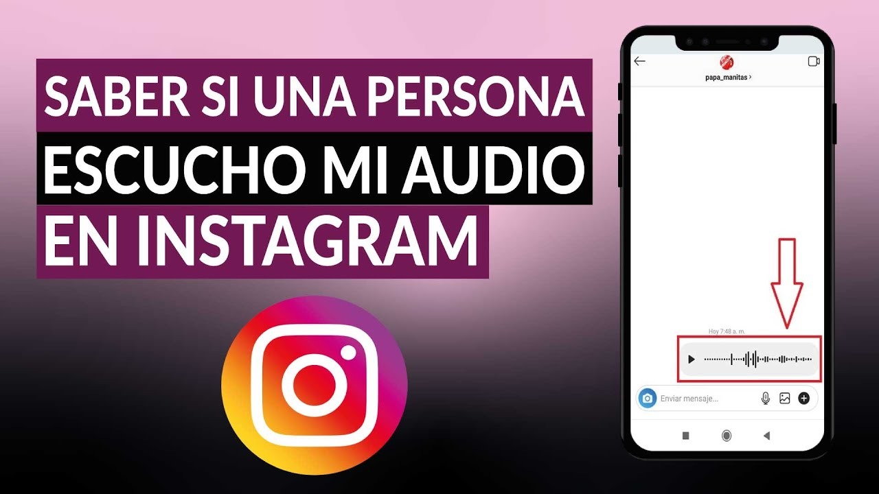 Cómo Saber si Escucharon un Audio en Instagram
