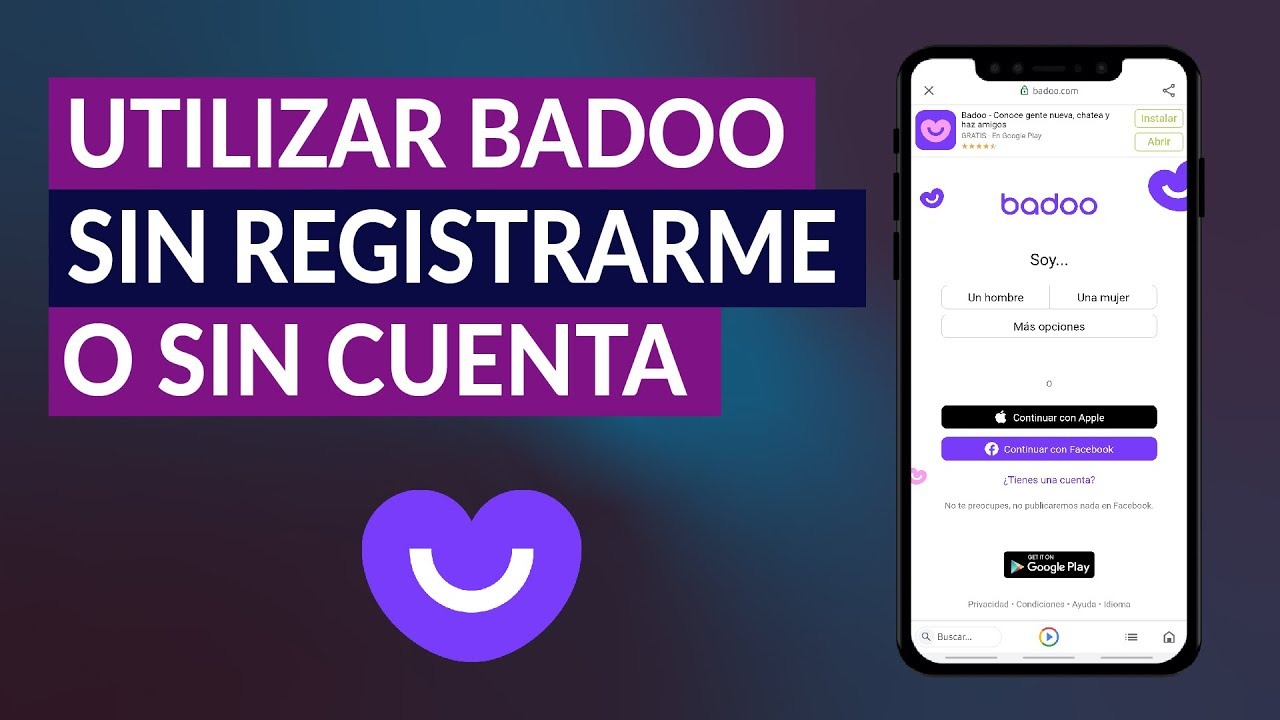 ¿Es posible entrar en Badoo sin registro ni cuenta?