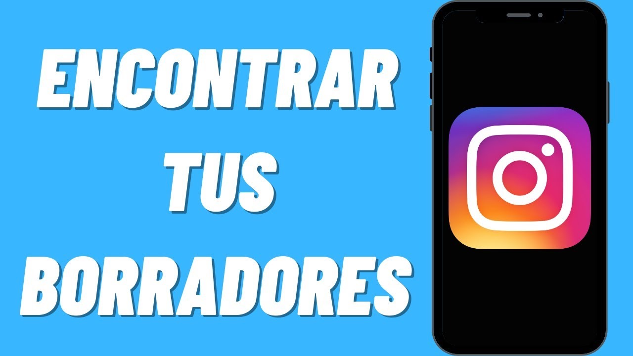 Donde se guardan los borradores de Instagram